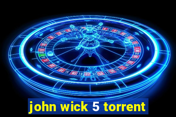 john wick 5 torrent